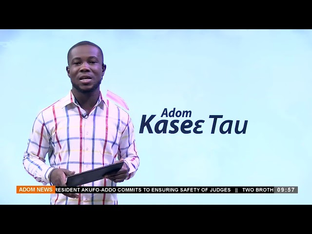 ⁣Kasee Tau at 9:55 on Adom TV (14-5-24)