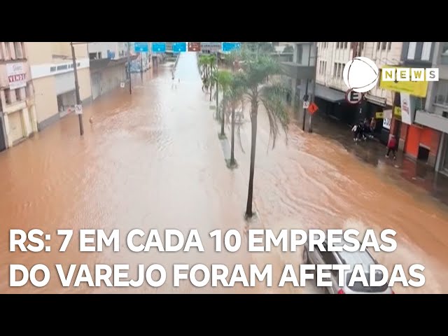 Sete em cada 10 empresas do varejo foram afetadas no RS