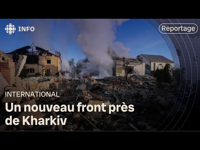 ⁣Guerre en Ukraine : un nouveau front près de Kharkiv