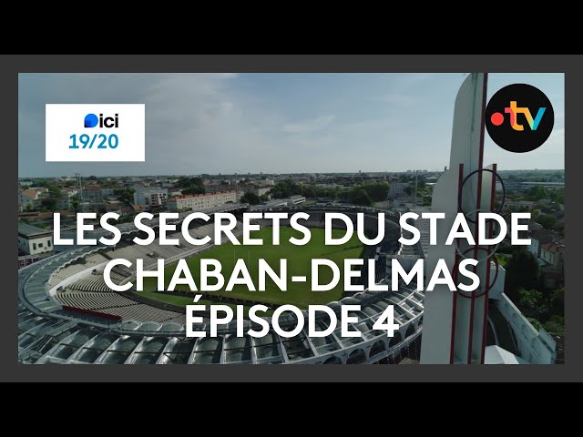 ⁣Les secrets du stade Chaban-Delmas - Épisode 4