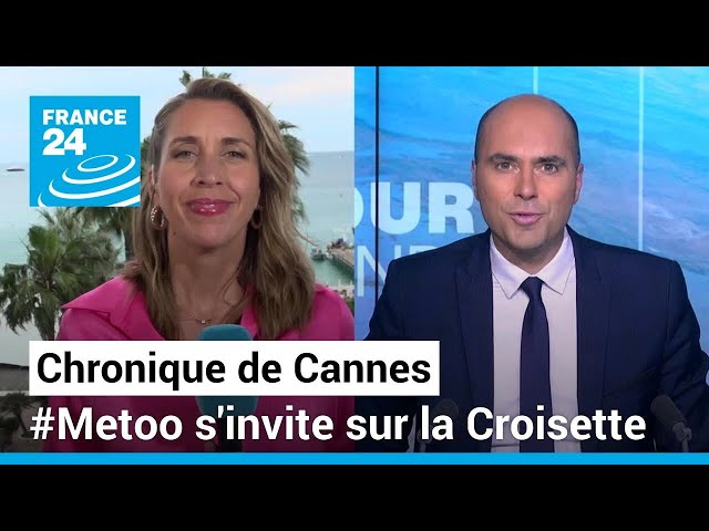 ⁣Chronique de Cannes : #Metoo s'invite sur la Croisette • FRANCE 24