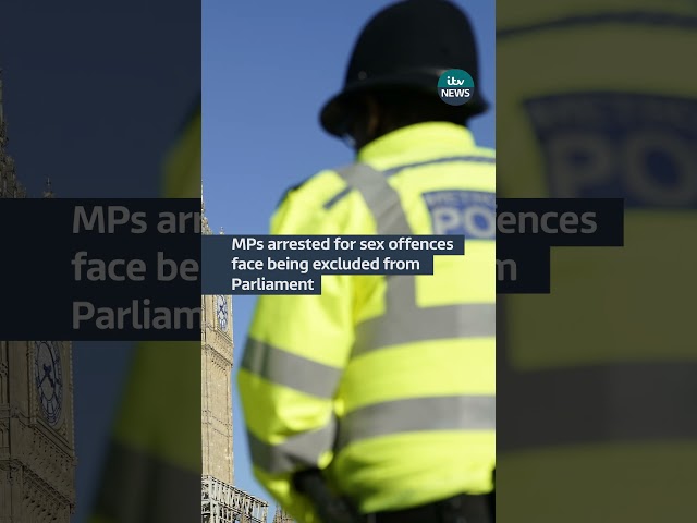 MPs arrested for sex offences face being excluded from Parliament #itvnews