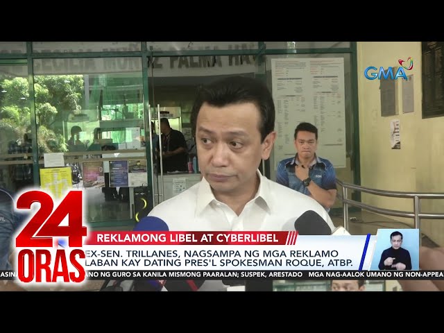 ⁣Ex-Sen. Trillanes, nagsampa ng reklamo laban kay dating Pres'l spokesman Roque, atbp. | 24 oras