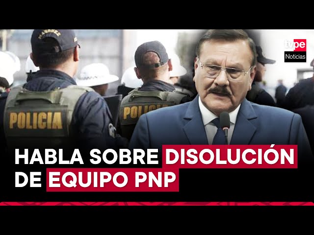 ⁣Ministro del Interior se pronuncia sobre desactivación de equipo PNP que apoyaba a Efficop