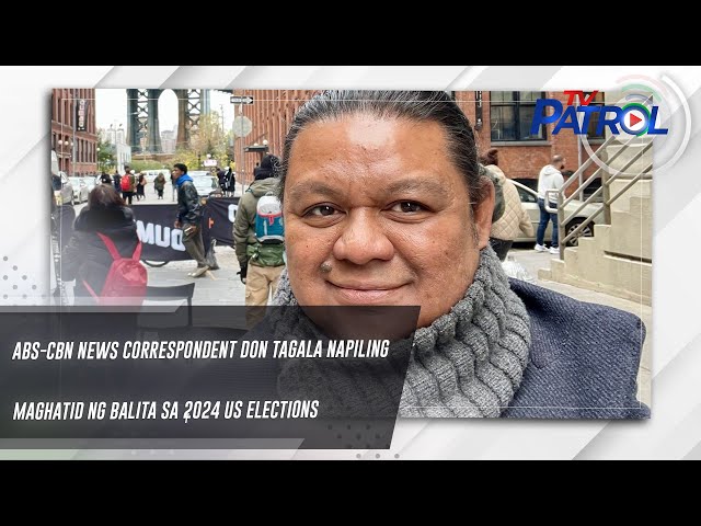 ⁣ABS-CBN News Correspondent Don Tagala napiling maghatid ng balita sa 2024 US Elections | TV Patrol