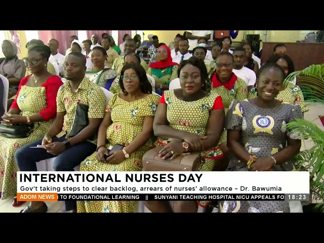 ⁣International Nurses Day: Gov't taking steps to clear backlog, arrears of nurses' allowanc