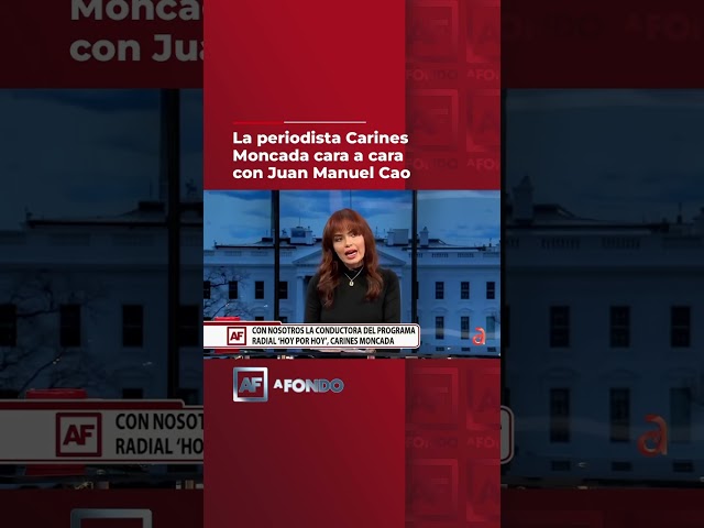 La periodista Carines Moncada cara a cara con Juan Mnauel Cao