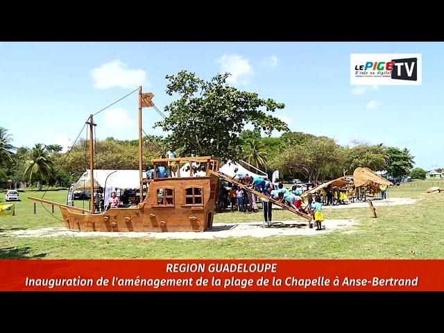 Région Guadeloupe : Inauguration de l'aménagement de la plage de la Chapelle à Anse-Bertrand