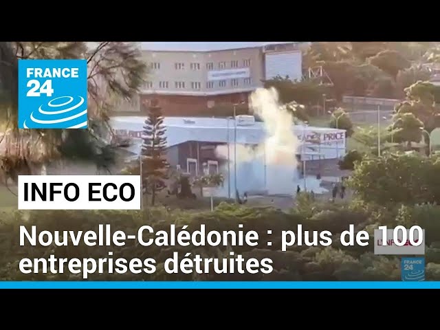 ⁣Nouvelle-Calédonie : 100 entreprises détruites, les dégâts se chiffrent déjà à 150 millions d'e