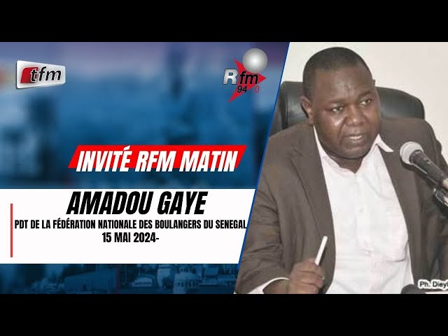 ⁣L'invité de la RFM matin | Amadou GAYE Pdt de la Fédération nationale des boulangers du Sénégal