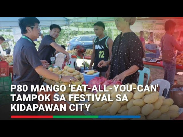 ⁣P80 mango 'eat-all-you-can' tampok sa festival sa Kidapawan City | ABS-CBN News