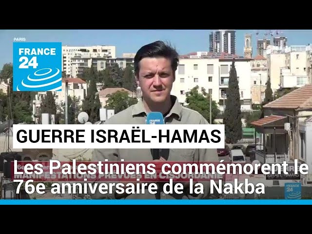 ⁣Commémorations du 76e anniversaire de la Nakba : la crainte d'une nouvelle "Catastrophe&qu