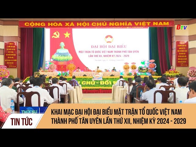 ⁣Khai mạc đại hội đại biểu mặt trận tổ quốc Việt Nam TP. Tân Uyên lần thứ XII, nhiệm kỳ 2024 - 2029