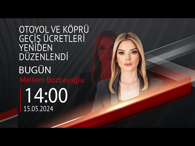 ⁣ #CANLI | Meltem Bozbeyoğlu ile Bugün | 15 Mayıs 2024 | HABER #CNNTÜRK