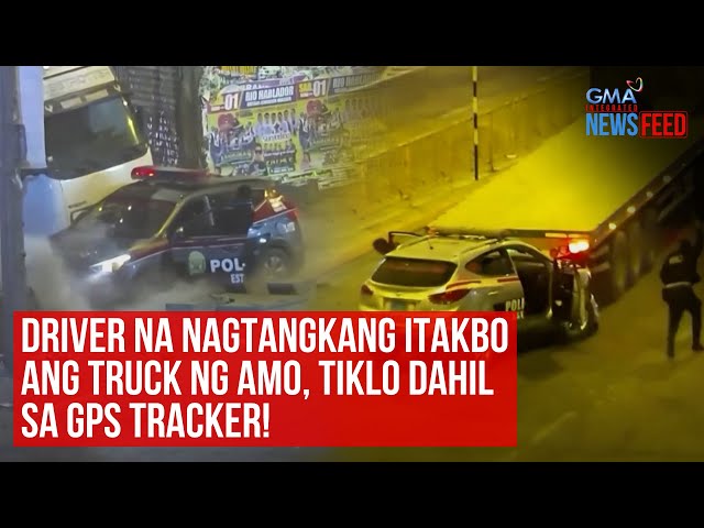 ⁣Driver na nagtangkang itakbo ang truck ng amo, tiklo dahil sa GPS tracker! | GMA Integrated Newsfeed