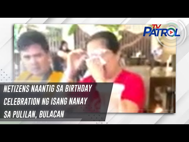 ⁣Netizens naantig sa birthday celebration ng isang nanay sa Pulilan, Bulacan | TV Patrol