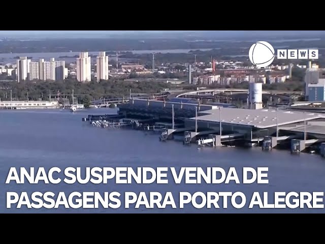 ⁣Anac suspende venda de passagens para Porto Alegre