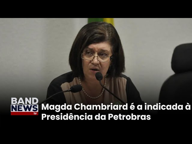 ⁣Magda Chambriard é indicada à presidência da Petrobras |BandNews TV