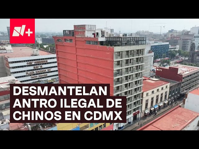 ⁣Chinos ofrecían drogas, prostitución y apuestas en edificio de CDMX - N+