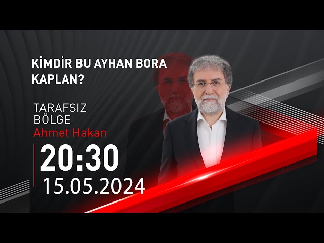  #CANLI | Ahmet Hakan ile Tarafsız Bölge | 15 Mayıs 2024 | HABER #CNNTÜRK