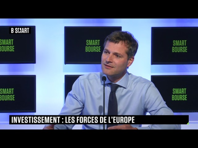 SMART BOURSE - Investissement : les forces de l'Europe