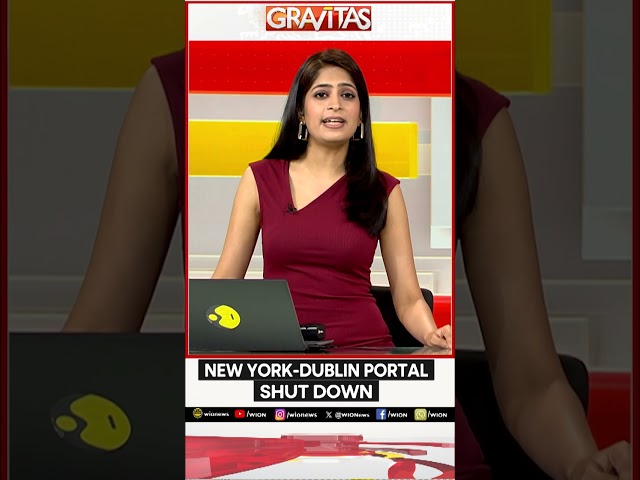 ⁣Gravitas: New York-Dublin portal shut down after public nuisance | Gravitas Shorts