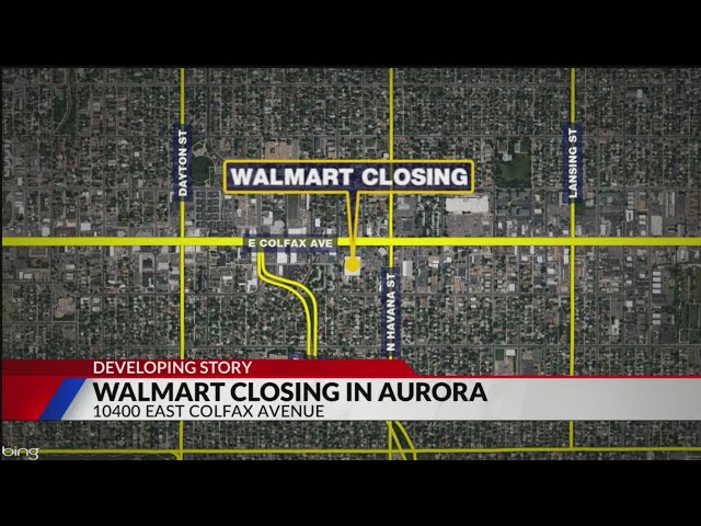 ⁣Walmart store in Aurora to close in June