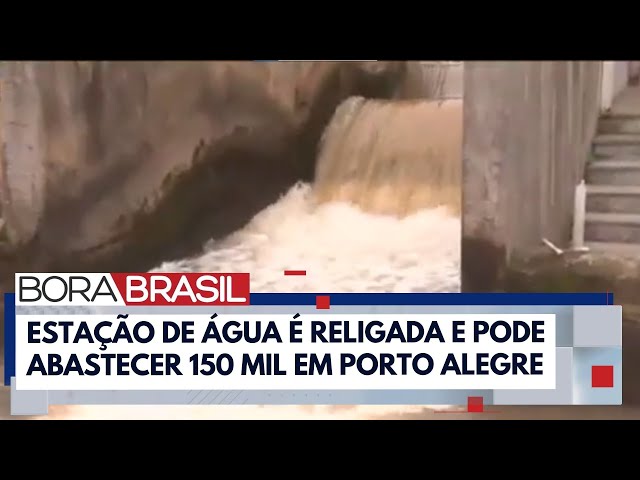 ⁣Estação é religada, e água volta para 150 mil pessoas em Porto Alegre | Bora Brasil