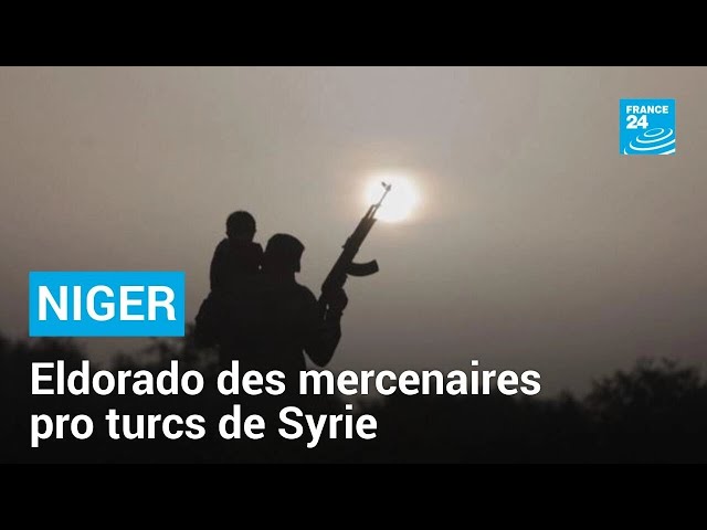 Le Niger, nouvel eldorado des mercenaires pro turcs de Syrie • FRANCE 24