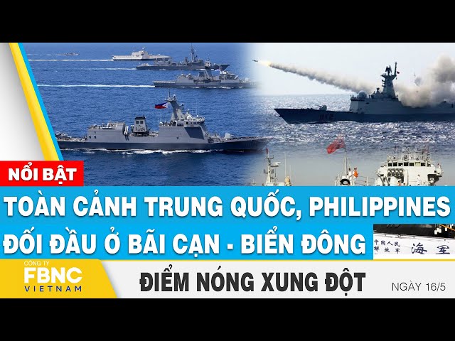 ⁣Toàn cảnh Trung Quốc, Philippines đối đầu ở Bãi Cạn - Biển Đông | FBNC
