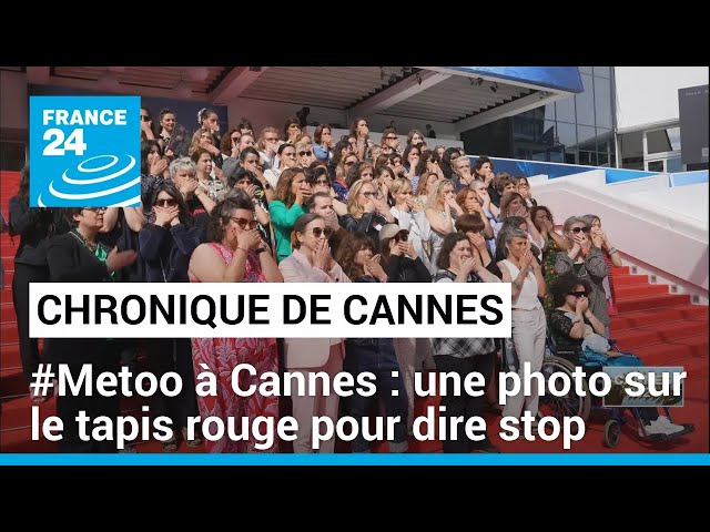 ⁣#Metoo à Cannes : une photo sur le tapis rouge pour dire stop aux violences sexuelles • FRANCE 24