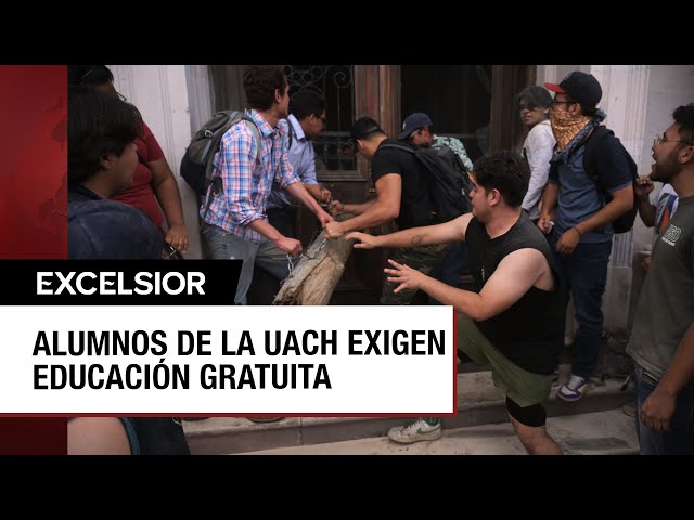 Universitarios toman Rectoría de la UACh para exigir colegiaturas gratuitas