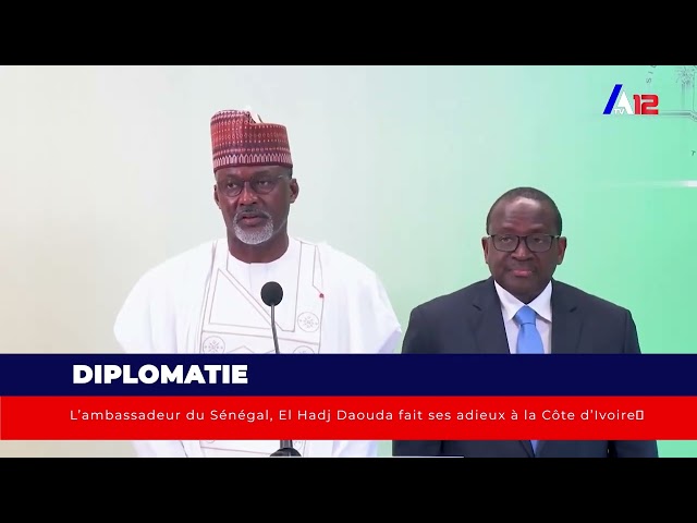 Diplomatie: L’ambassadeur du Sénégal, El Hadj Daouda fait ses adieux à la Côte d’Ivoire