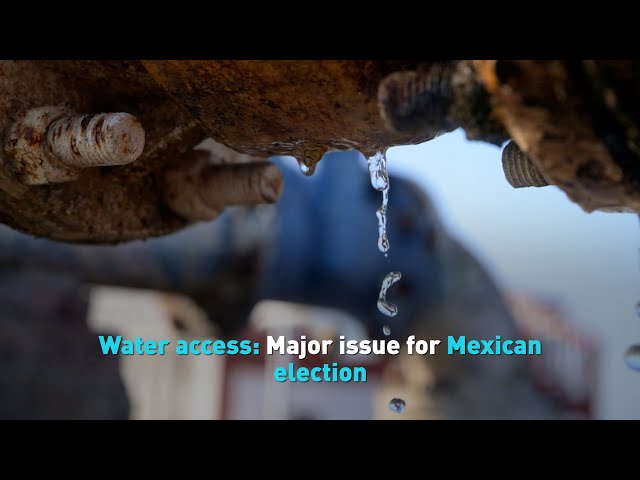 ⁣Water access remains a major issue ahead of Mexican presidential election