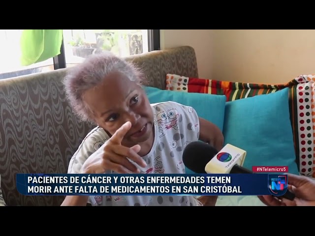 ⁣Pacientes con cáncer temen morir ante falta de medicamentos en San Cristóbal