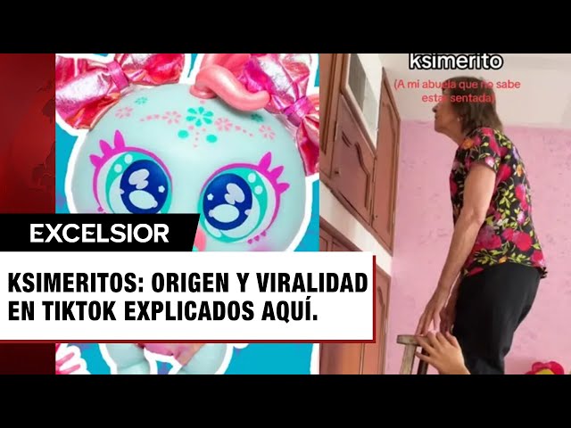 ⁣¿Qué son los Ksimeritos y por qué son virales en TikTok? Aquí te decimos