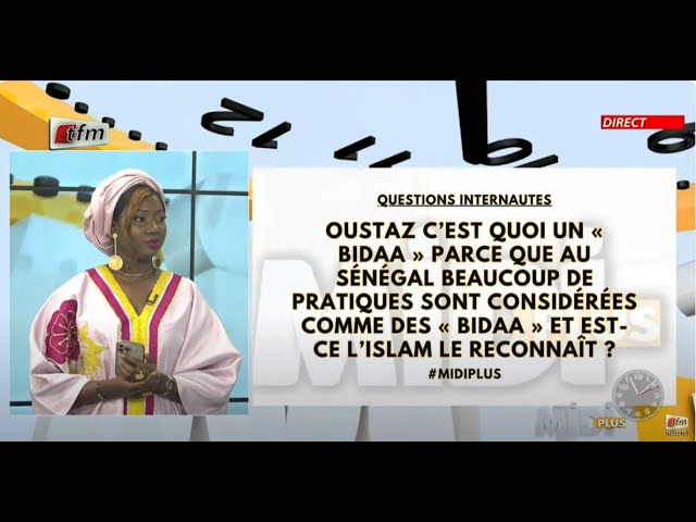 ⁣Questions 2: C'est quoi un Bidaa parce que au Sénégal beaucoup de pratiques sont considérées...