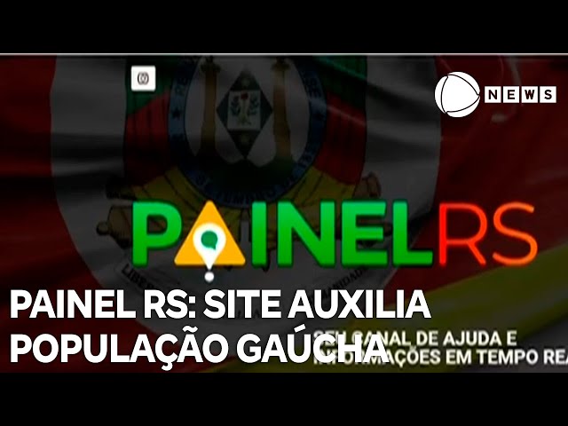 Painel RS: site reúne informações para auxiliar população gaúcha