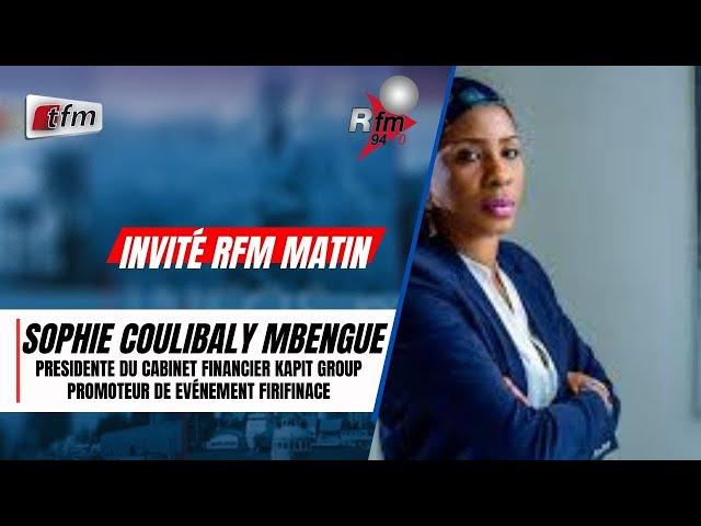 ⁣L'invité de la RFM matin | Sophie Coulibaly MBENGUE, Présidente du cabinet financier KAPIT GROU