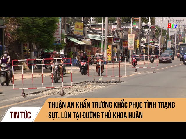 Thuận An khẩn trương khắc phục tình trạng sụt, lún tại đường Thủ Khoa Huân