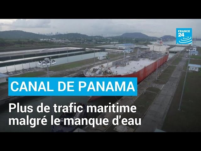 ⁣Le canal de Panama augmente le trafic maritime malgré le manque d'eau • FRANCE 24