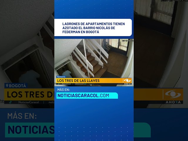 ⁣Ladrones de apartamentos tienen azotado el barrio Nicolás de Federman en Bogotá