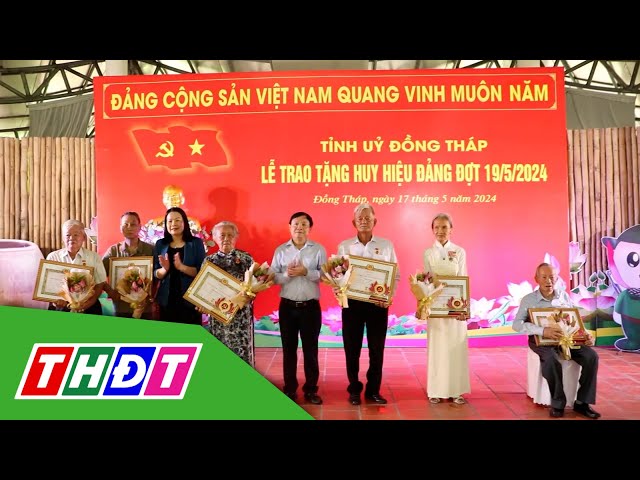 ⁣Ban Thường vụ Tỉnh ủy Đồng Tháp trao tặng huy hiệu Đảng đợt 19/5 | THDT