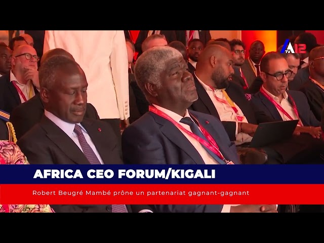 Africa CEO Forum/Kigali : Robert Beugré Mambé prône un partenariat gagnant-gagnant