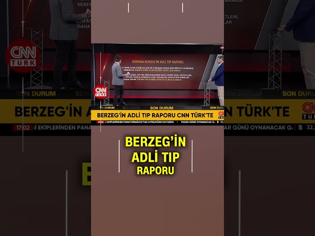 ⁣Korhan Berzeg'in Adli Tıp Raporu CNN TÜRK'te!