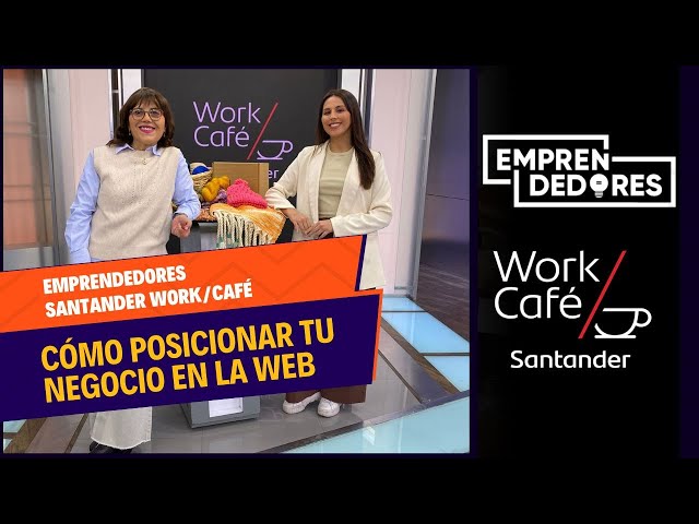 #EmprendedoresWorkCafé: Cómo posicionar tu pyme en la web