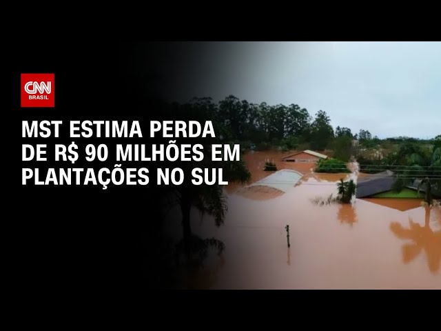 MST estima perda de R$ 90 milhões em plantações no Sul | BASTIDORES CNN