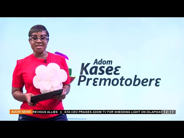 ⁣Premtobre Kasee on Adom TV (17-05-24)