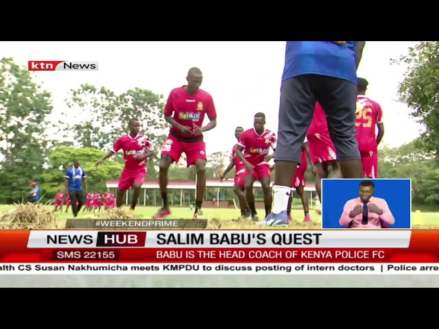 ⁣Salim Babu's quest, Babu is the head coach fo Kenya Police FC