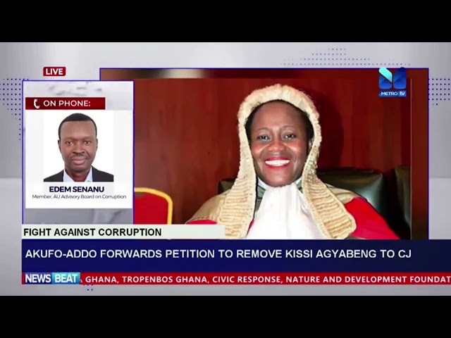 ⁣Akufo Addo forwards petition to remove Kissi Agyabeng to CJ